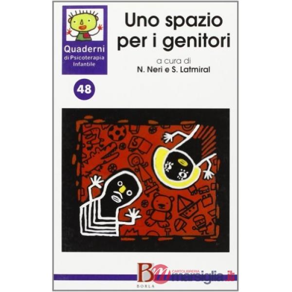 Quaderni di psicoterapia infantile. Vol. 48: Uno spazio per i genitori