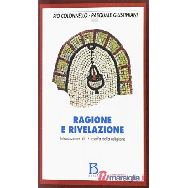 Ragione e rivelazione. Introduzione alla filosofia della religione