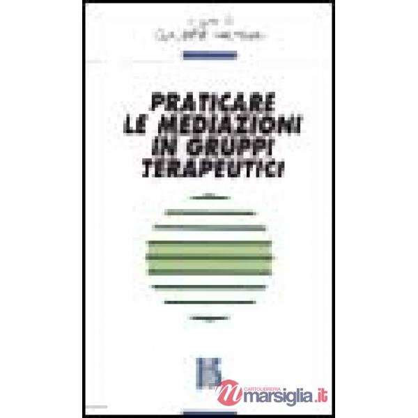 Praticare le mediazioni in gruppi terapeutici