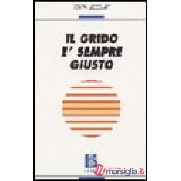 Grido è sempre giusto (Il)