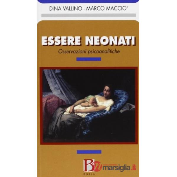 Essere neonati. Osservazioni psicoanalitiche
