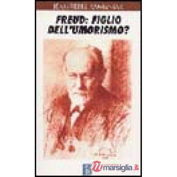 Freud: figlio dell'umorismo?