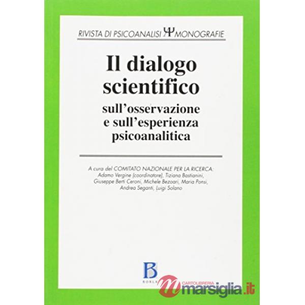 Dialogo scientifico sull'osservazione e sull'esperienza psicoanalitica (Il)