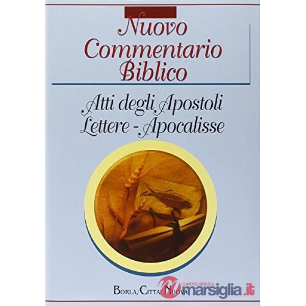 Nuovo commentario biblico. Atti degli Apostoli, Lettere di Paolo, lettere cattol