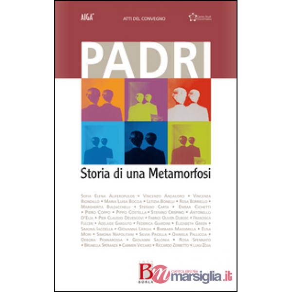 Padri. Storia di una metamorfosi