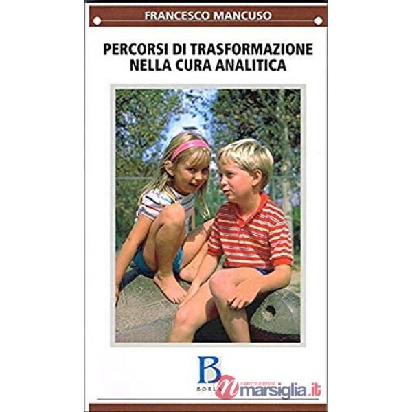 Percorsi di trasformazione nella cura analitica