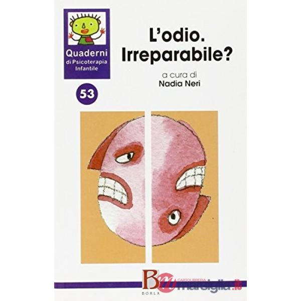 Odio. Irreparabile? (L')