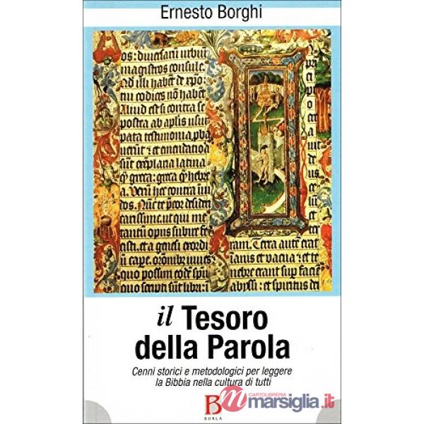 Tesoro della parola. Cenni storici e metodologici per leggere la Bibbia nella cu