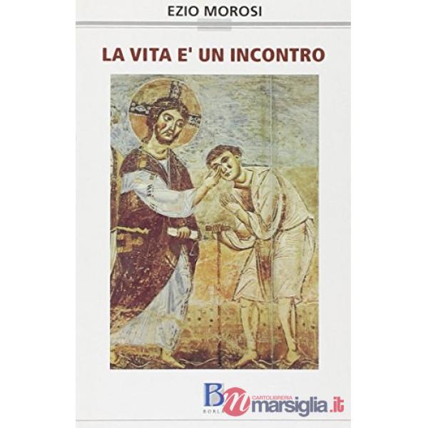 Vita è un incontro (La)
