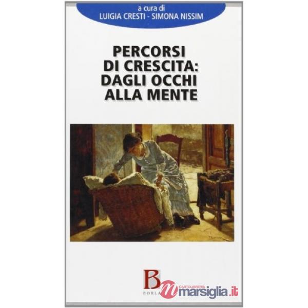 Percorsi di crescita: dagli occhi alla mente. Metodo, ricerca, estensioni dell'i