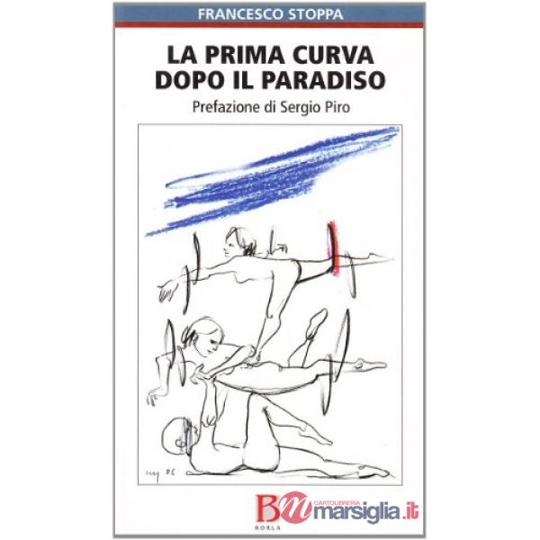 Prima curva dopo il paradiso (La)