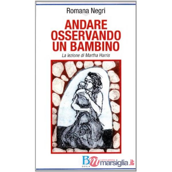 Andare osservando un bambino. La lezione di Martha Harris