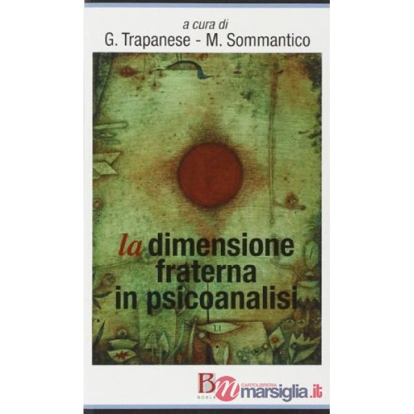 Dimensione fraterna in psicoanalisi (La)