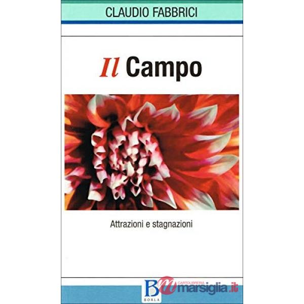 Campo. Attrazioni e stagnazioni (Il)
