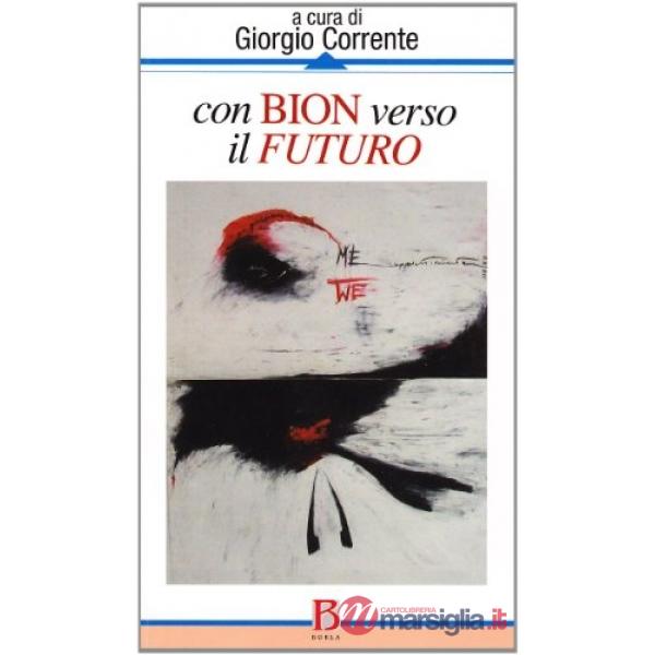 Con Bion verso il futuro