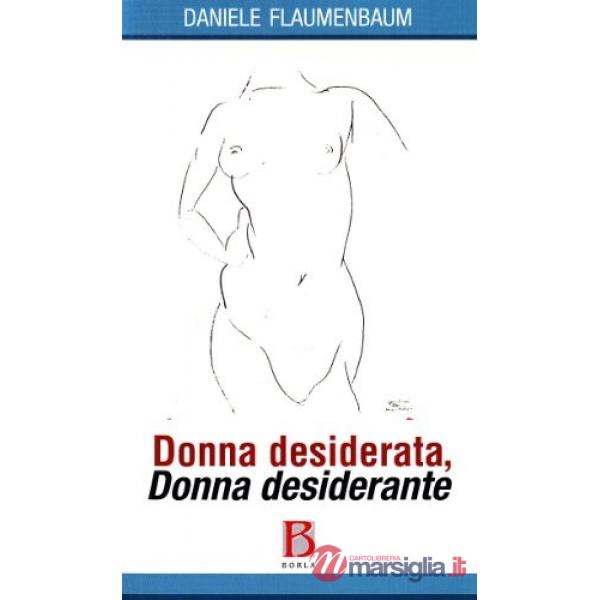 Donna desiderata, donna desiderante