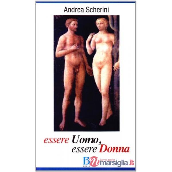 Essere uomo, essere donna. Elogio della complementarità