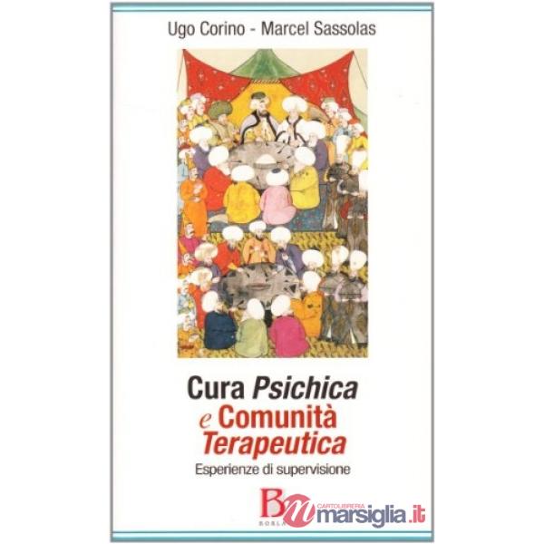 Cura psichica e comunità terapeutica. Esperienze di supervisione