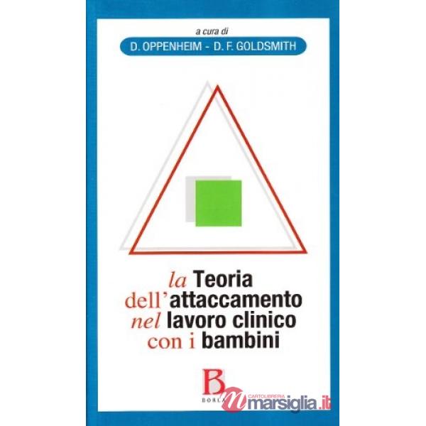 Teoria dell'attaccamento nel lavoro clinico con i bambini. Colmare il divario tr