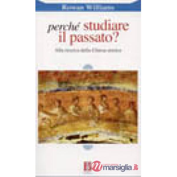 Perché studiare il passato?