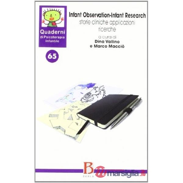 Quaderni di psicoterapia infantile. Vol. 65: Infant observation-Infant research