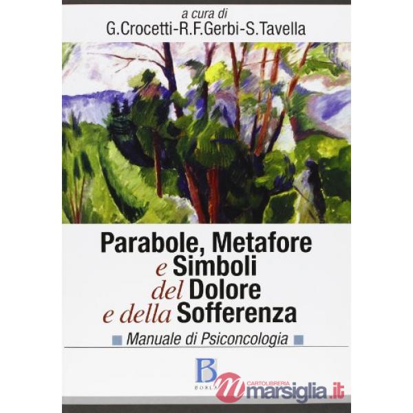 Parabole, metafore e simboli del dolore e della sofferenza. Manuale di psiconcol