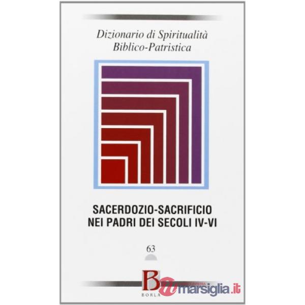 Dizionario di spiritualità biblico patristica. Vol. 63: Sacerdozio-sacrificio ne
