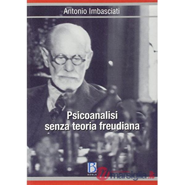 Psicoanalisi senza teoria freudiana