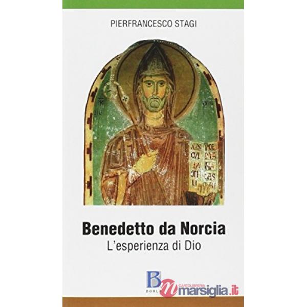 Benedetto da Norcia. L'esperienza di Dio