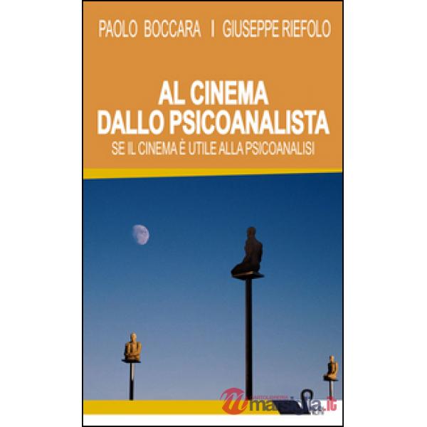 Al cinema dallo psicoanalista. Se il cinema è utile alla psicoanalisi