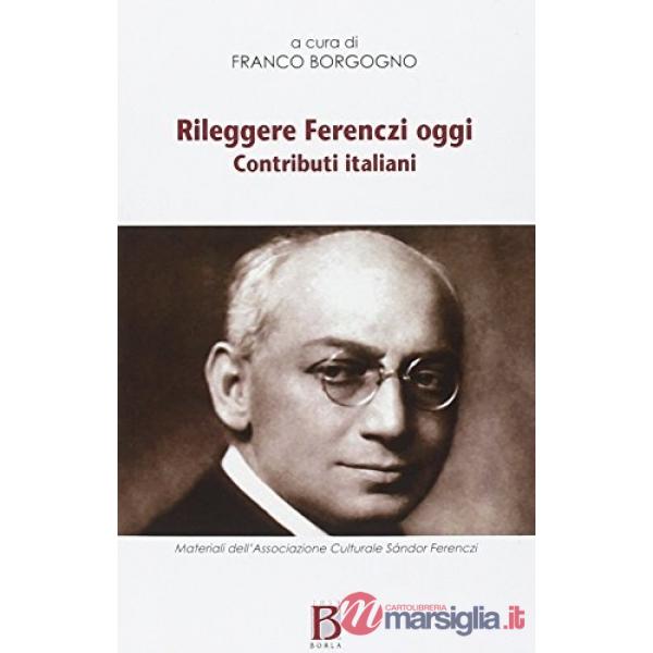 Rileggere Ferenczi oggi