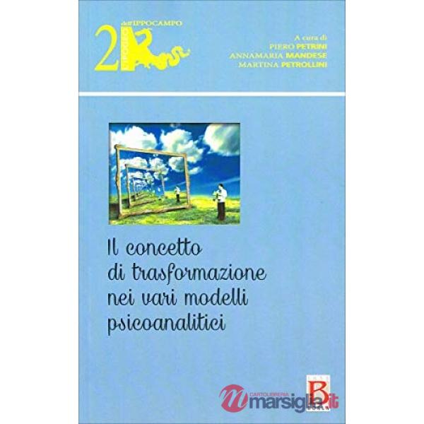 Concetto di trasformazione nei vari modelli psicoanalitici