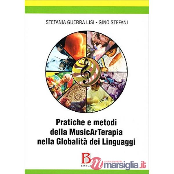 Pratiche e metodi della musicarterapia nella globalità dei linguaggi