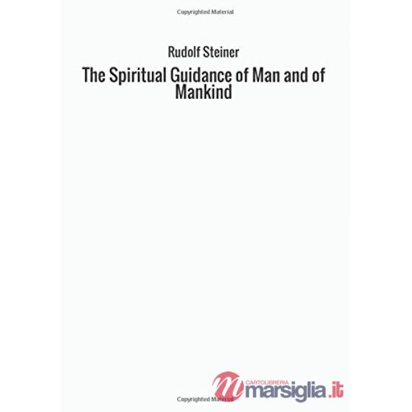 Spiritual guidance of man and of mankind (The)