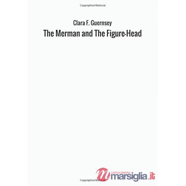 Merman and the figure-head (The)