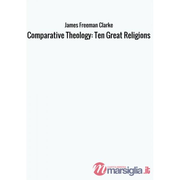 Comparative theology: ten great religions