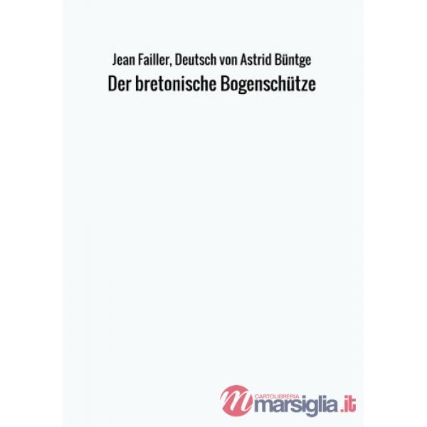 Bretonische Bogenschütze (Der)