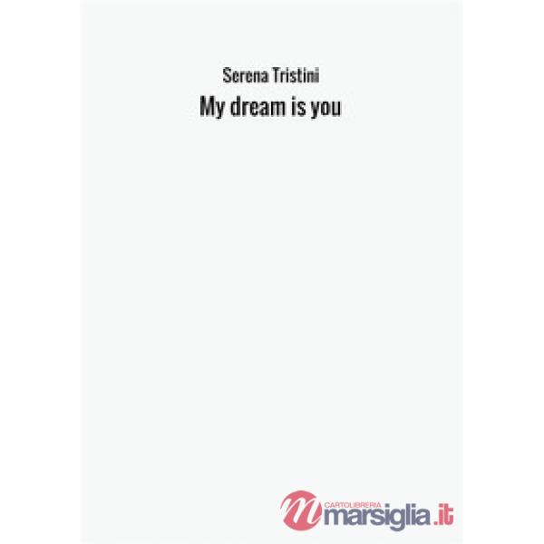 My dream is you