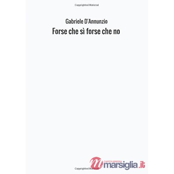 Forse che sì forse che no