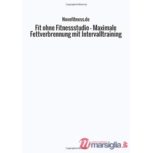 Fit ohne Fitnessstudio. Maximale Fettverbrennung mit Intervalltraining