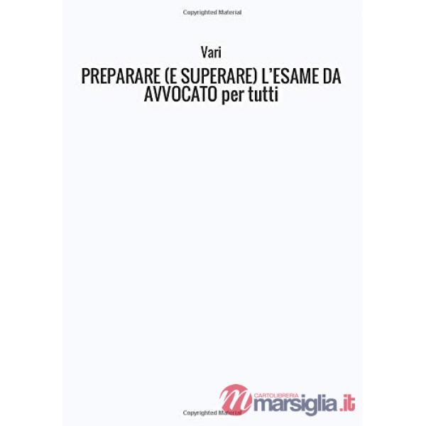 Preparare (e superare) l'esame da avvocato per tutti