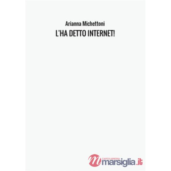 L'ha detto internet!