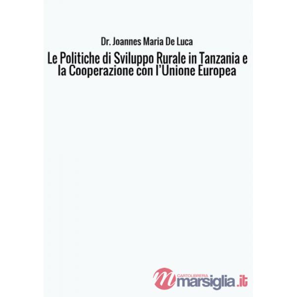 Politiche di sviluppo rurale in Tanzania e la cooperazione con l'Unione Europea 