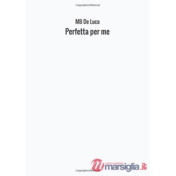 Perfetta per me