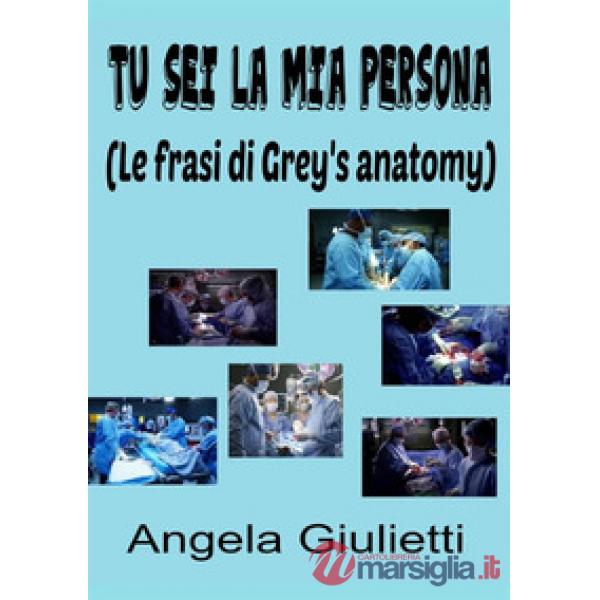 Tu sei la mia persona. Le frasi di Grey's anatomy