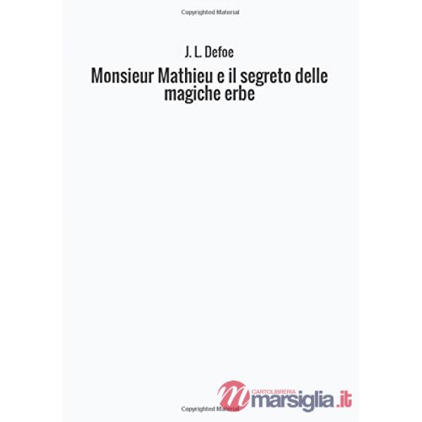 Monsieur Mathieu e il segreto delle magiche erbe