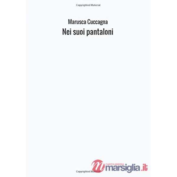 Nei suoi pantaloni