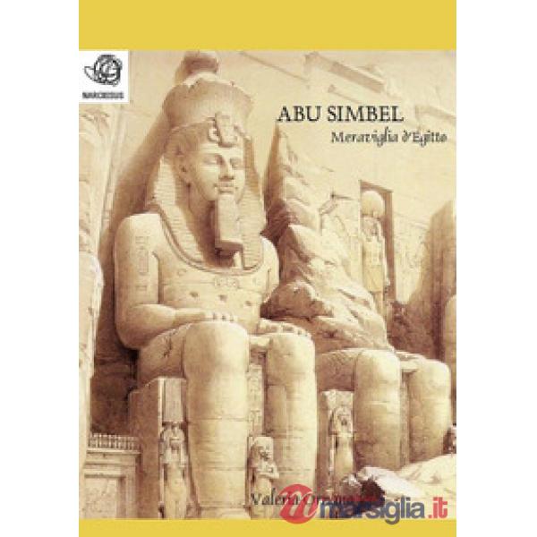 Abu Simbel. Meraviglia d'Egitto