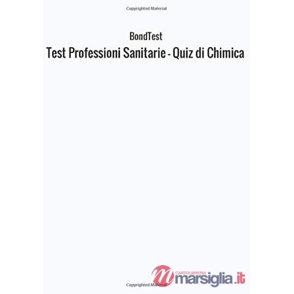Test professioni sanitarie. Quiz di chimica