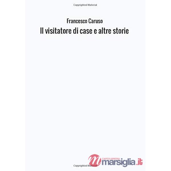 Visitatore di case e altre storie (Il)
